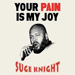 Your Pain Is My Joy Audiolibro Por Suge Knight arte de portada