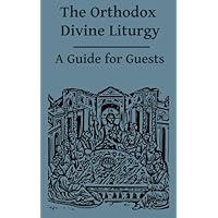 The Orthodox Divine Liturgy