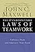 The 17 Indisputable Laws of Teamwork: Embrace Them and Empower Your Team