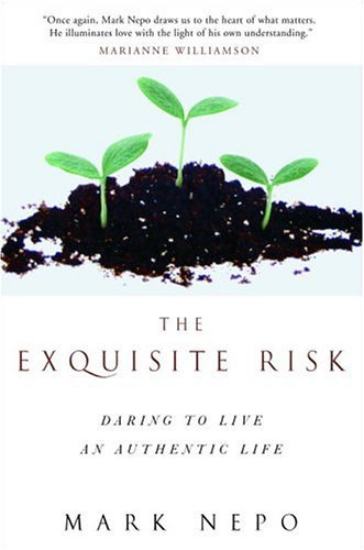 The Exquisite Risk: Daring To Live An Authentic Life