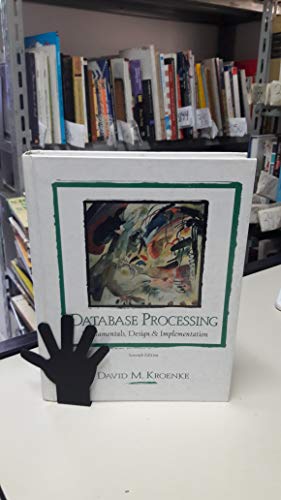 Database Processing: Fundamentals, Design and Implementation (7th Edition)