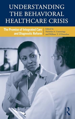 Understanding the Behavioral Healthcare Crisis: The Promise of Integrated Care and Diagnostic Reform