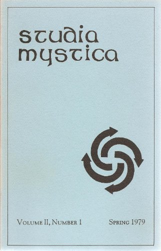 Studia Mystica (Includes the poem "The Mother's Song" by Sr. Meinrad Craighead and articles on Taize, Merkabah, and Emily Dickinson, Volume II, Number 1, Spring 1979)