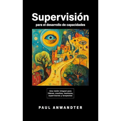 Supervisión para el desarrollo de capacidades Audiolibro Por Paul Anwandter arte de portada