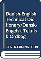 Danish-English Technical Dictionary/Dansk-Engelsk Teknisk Ordbog 8711044551 Book Cover