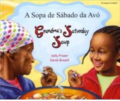 Grandma's Saturday Soup in Portuguese and English by Fraser, Sally ( Author ) ON Apr-01-2005, Paperback