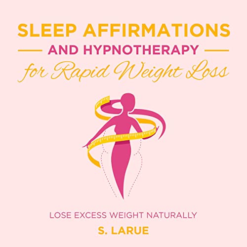 Sleep Affirmations and Hypnotherapy for Rapid Weight Loss by S. Larue episode artwork
