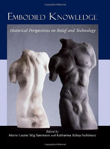 Embodied Knowledge: Historical Perspectives on Belief and Technology      Hardcover – November 30, 2012