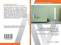 Analyse elektronischer Distributionskanäle in der Hotellerie 3639807006 Book Cover