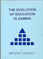 The Evolution of Education in Zambia 9982240277 Book Cover