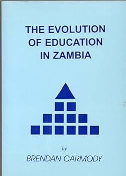 Paperback The Evolution of Education in Zambia Book