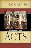 Sermons on the Acts of the Apostles: Chapters 1-7