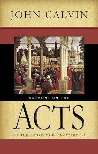Sermons on the Acts of the Apostles: Chapters 1-7