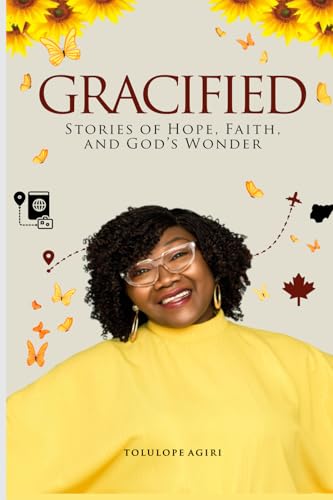 GRACIFIED: STORIES OF HOPE, FAITH AND GOD'S WONDER