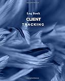 Client Tracking Log Book: Book organizer for Record Data Client list to keep track Customer information profile about guest or patient : Blur soft color chickens feather theme (Vol.1)