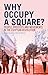 Why Occupy A Square