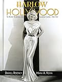 jean harlow saratoga  Harlow in Hollywood: The Blonde Bombshell in the Glamour Capital, 1928-1937
