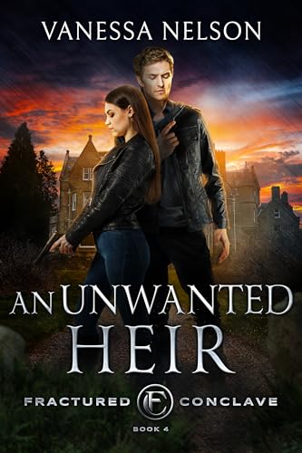 An Unwanted Heir: Fractured Conclave - Book 4