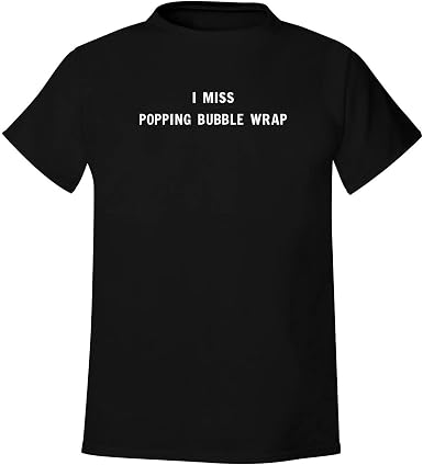 Amazon.com: I Miss Popping Bubble Wrap 
