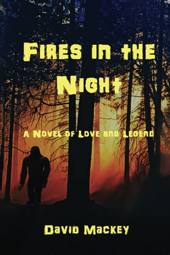Fires in the Night: A Novel of Love and Legend