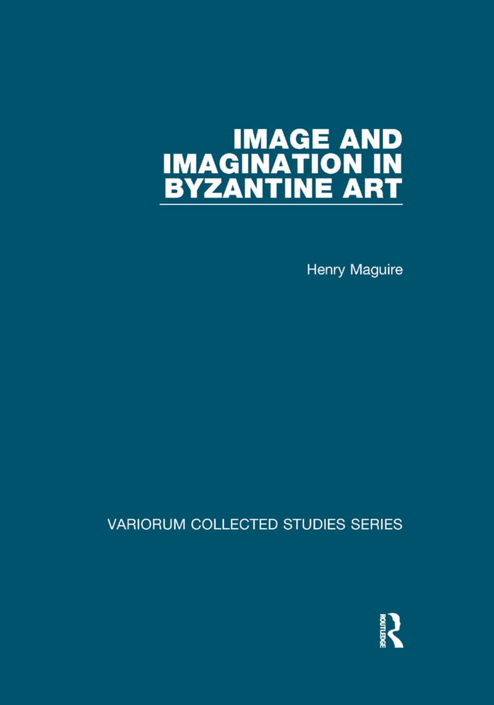 Image and Imagination in Byzantine Art - 9781138375086