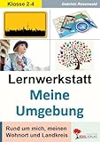 Lernwerkstatt Meine Umgebung Sachunterricht Erdkunde Grundschule Klasse 2 3 4 Grundschrift | Heimatort Himmelsrichtungen Landkarte Maßstab Verkehr GPS ... Rund um mich, meinen Wohnort und Landkreis