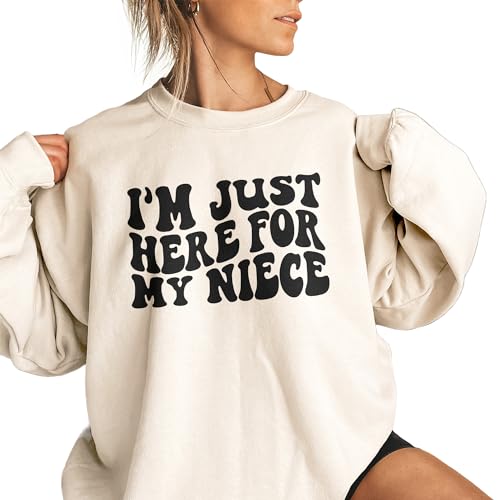 Cute Aunt Sweatshirt, I'm Just Here For My Niece, Funny Gift For Auntie From Niece, New Future Aunt To Be Shirt, Unisex Crewneck Sweatshirt