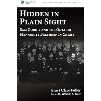 Hidden in Plain Sight: Sam Goudie and the Ontario Mennonite Brethren in Christ