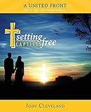 Setting Captives Free: A United Front
