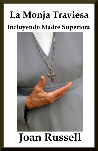 La Monja Traviesa: Incluyendo Madre Superiora