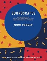 Soundscapes: Explorations in Jazz & Contemporary Styles For Intermediate Pianists 1735169552 Book Cover