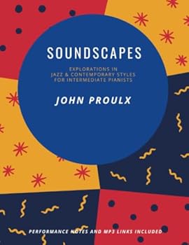 Paperback Soundscapes: Explorations in Jazz & Contemporary Styles For Intermediate Pianists Book
