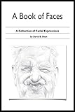 A Book of Faces: A Collection of Facial Expressions
