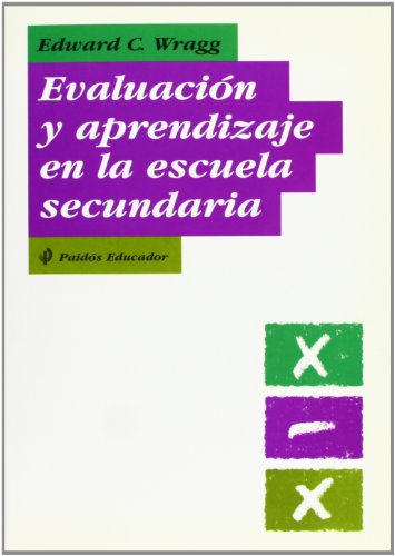 Evaluacion y aprendizaje en la escuela secundaria