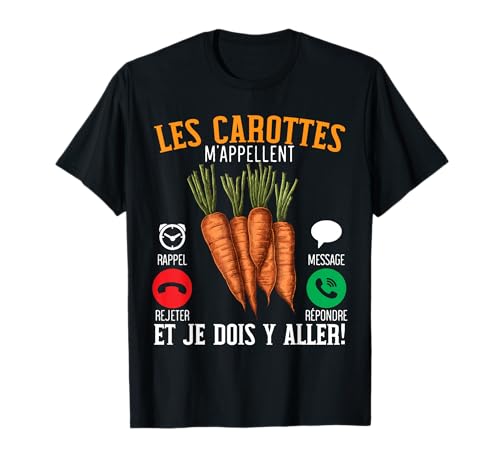Les Carrottes M'Appellent Cadeau Jardinier T-Shirt