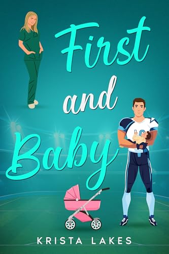 First and Baby: A Football Romantic Comedy