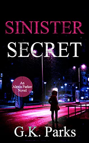 Sinister Secret (Alexis Parker Book 21)