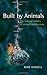 Produktbild Built by Animals: The Natural History of Animal Architecture