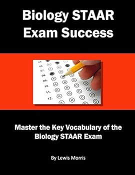 Biology STAAR Exam Success : Master the Key Vocabulary of the Biology STAAR Exam
