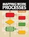Mapping Work Processes, Second Edition