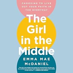 The Girl in the Middle Audiolibro Por Emma Mae McDaniel arte de portada