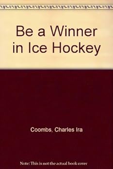 Hardcover Be a Winner in Ice Hockey Book