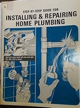 Paperback Step-By-Step Guide for Installing & Repairing Home Plumbing Book