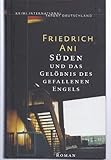 Süden und das Gelöbnis des gefallenen Engels - Friedrich Ani