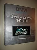  Motorräder aus Berlin 1969 - 1998. BMW Profile 4. Eine Dokumentation der BMW Mobile Tradition Historisches Archiv.