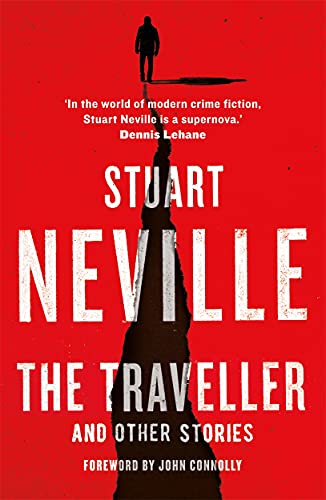 The Traveller and Other Stories: Thirteen unnerving tales from the bestselling author of The Twelve