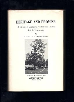 Heritage and promise: A story of the Dardenne Presbyterian Church and its community