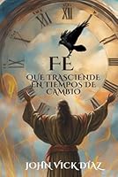 Fe que trasciende en tiempos de cambio (Spanish Edition) B0F6CXHTJ1 Book Cover
