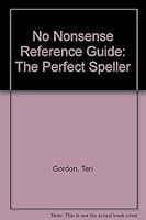 No Nonsense Reference Guide: The Perfect Speller (No Nonsense Reference Guide) 068141796X Book Cover