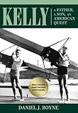 Kelly: A Father, A Son, An American Quest
